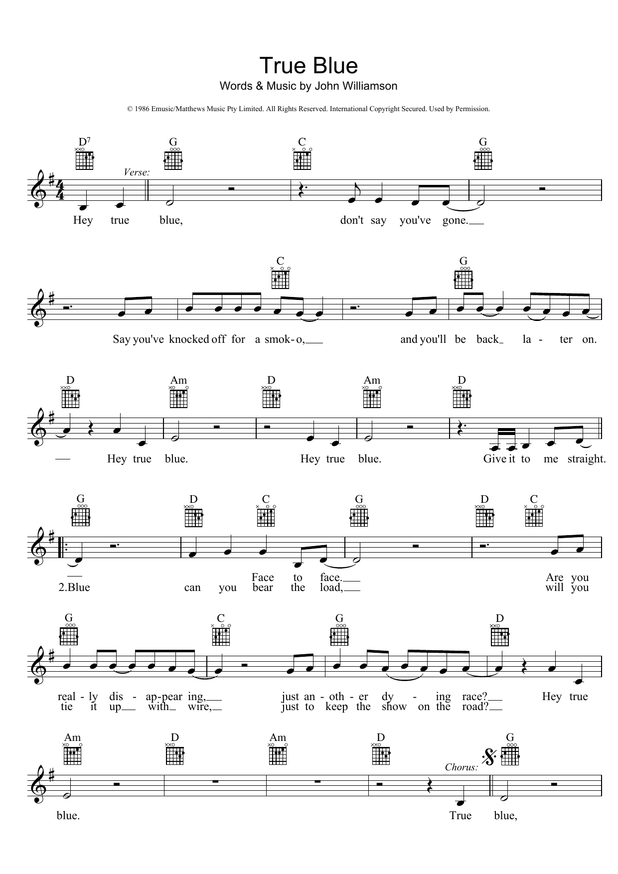 Learn to play John Williamson True Blue sheet music for Melody Line, Lyrics & Chords in minutes. John Williamson True Blue sheet music preview music notes and score for Melody Line, Lyrics & Chords including 2 page(s)
