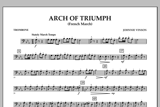 Learn to play Johnnie Vinson Arch of Triumph (French March) - Trombone sheet music for Concert Band in minutes. Johnnie Vinson Arch of Triumph (French March) - Trombone sheet music notes and chords
