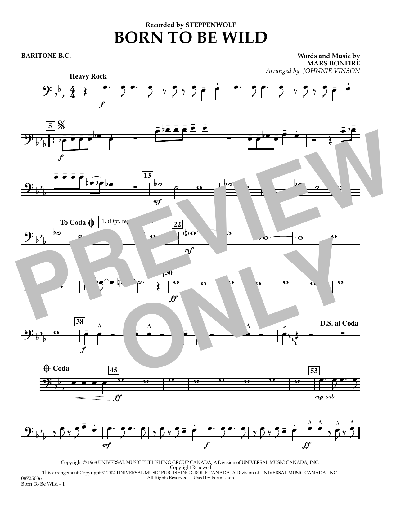 Learn to play Johnnie Vinson Born to Be Wild - Baritone B.C. sheet music for Concert Band in minutes. Johnnie Vinson Born to Be Wild - Baritone B.C. sheet music preview music notes and score for Concert Band including 1 page(s)