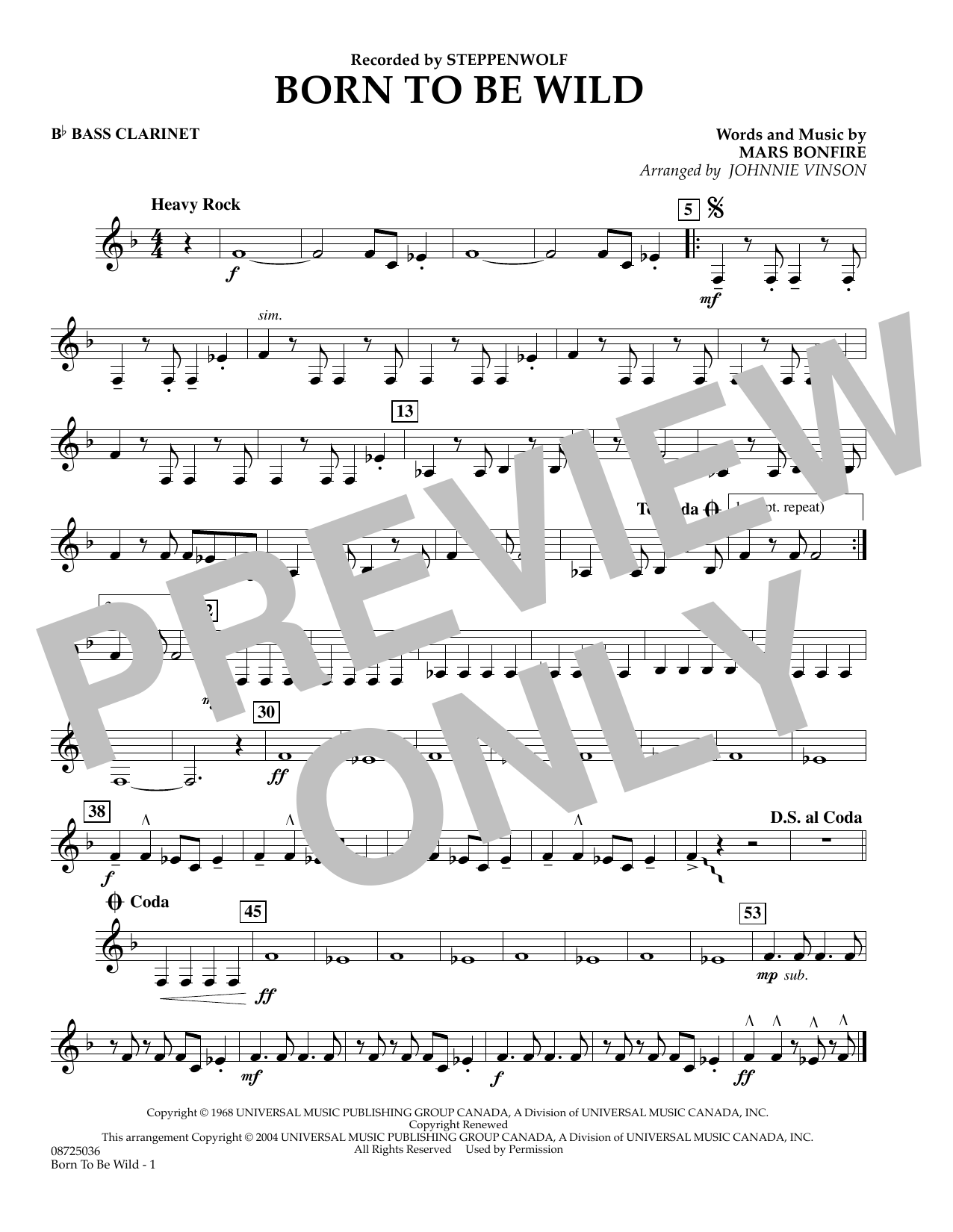 Learn to play Johnnie Vinson Born to Be Wild - Bb Bass Clarinet sheet music for Concert Band in minutes. Johnnie Vinson Born to Be Wild - Bb Bass Clarinet sheet music preview music notes and score for Concert Band including 1 page(s)