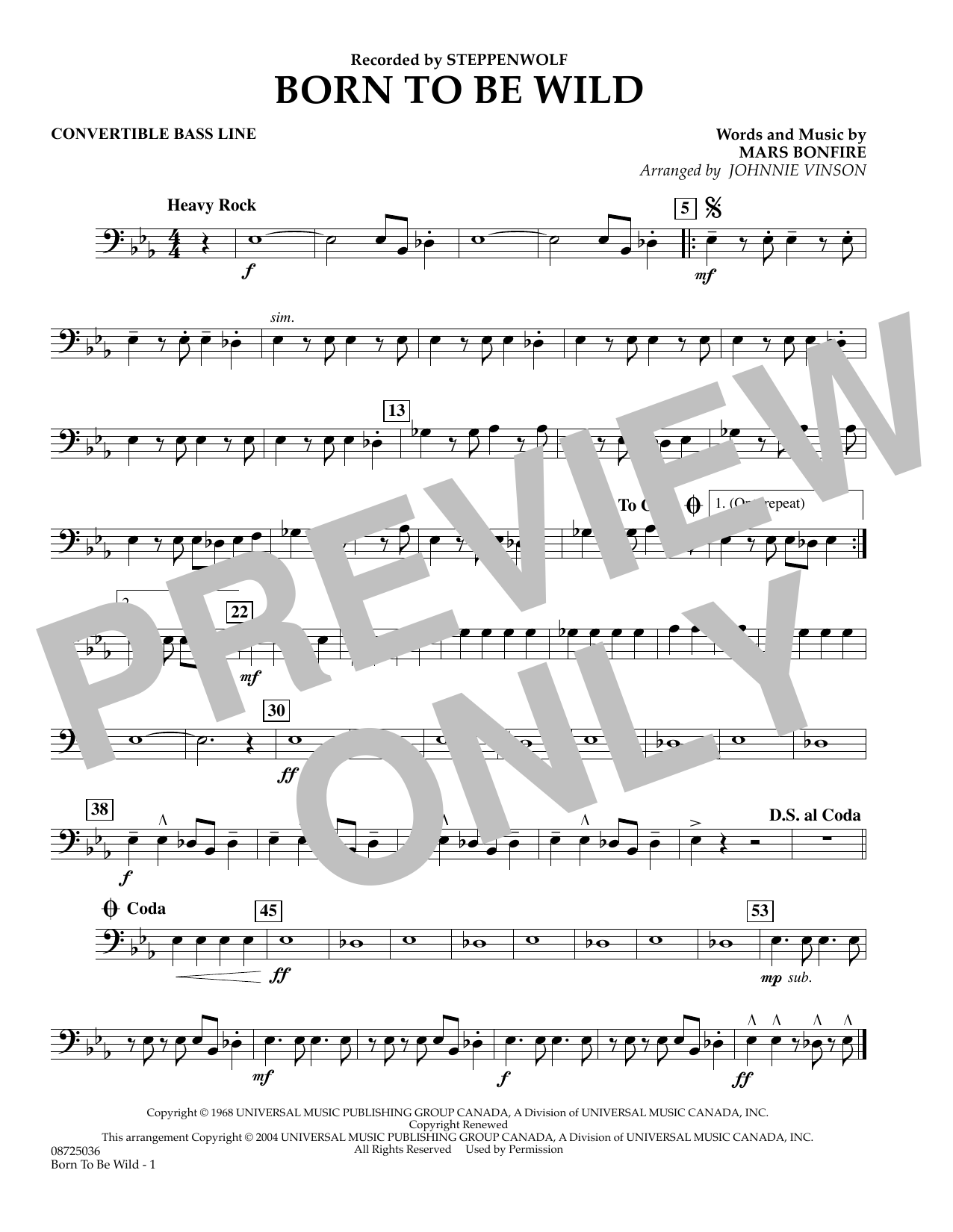 Learn to play Johnnie Vinson Born to Be Wild - Convertible Bass Line sheet music for Concert Band in minutes. Johnnie Vinson Born to Be Wild - Convertible Bass Line sheet music preview music notes and score for Concert Band including 1 page(s)