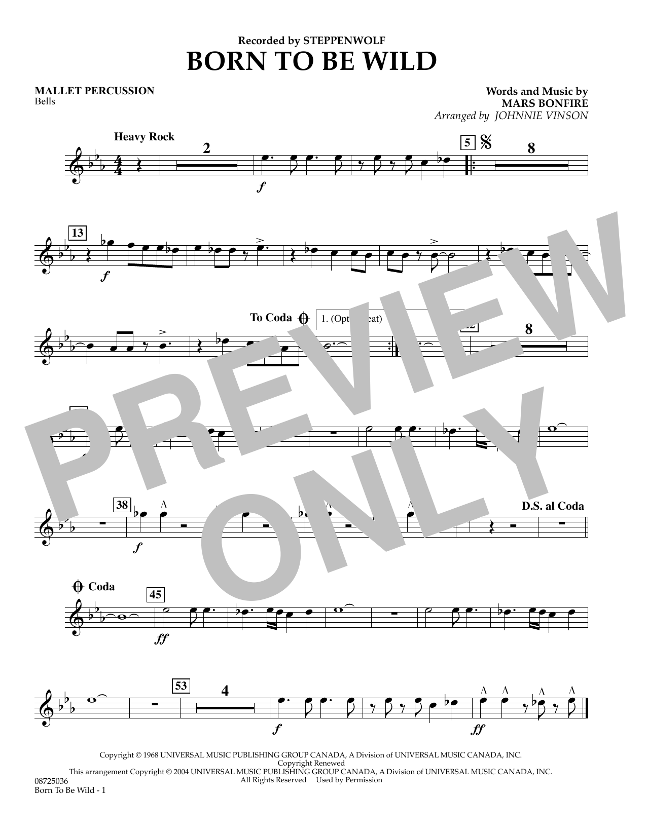 Learn to play Johnnie Vinson Born to Be Wild - Mallet Percussion sheet music for Concert Band in minutes. Johnnie Vinson Born to Be Wild - Mallet Percussion sheet music preview music notes and score for Concert Band including 1 page(s)