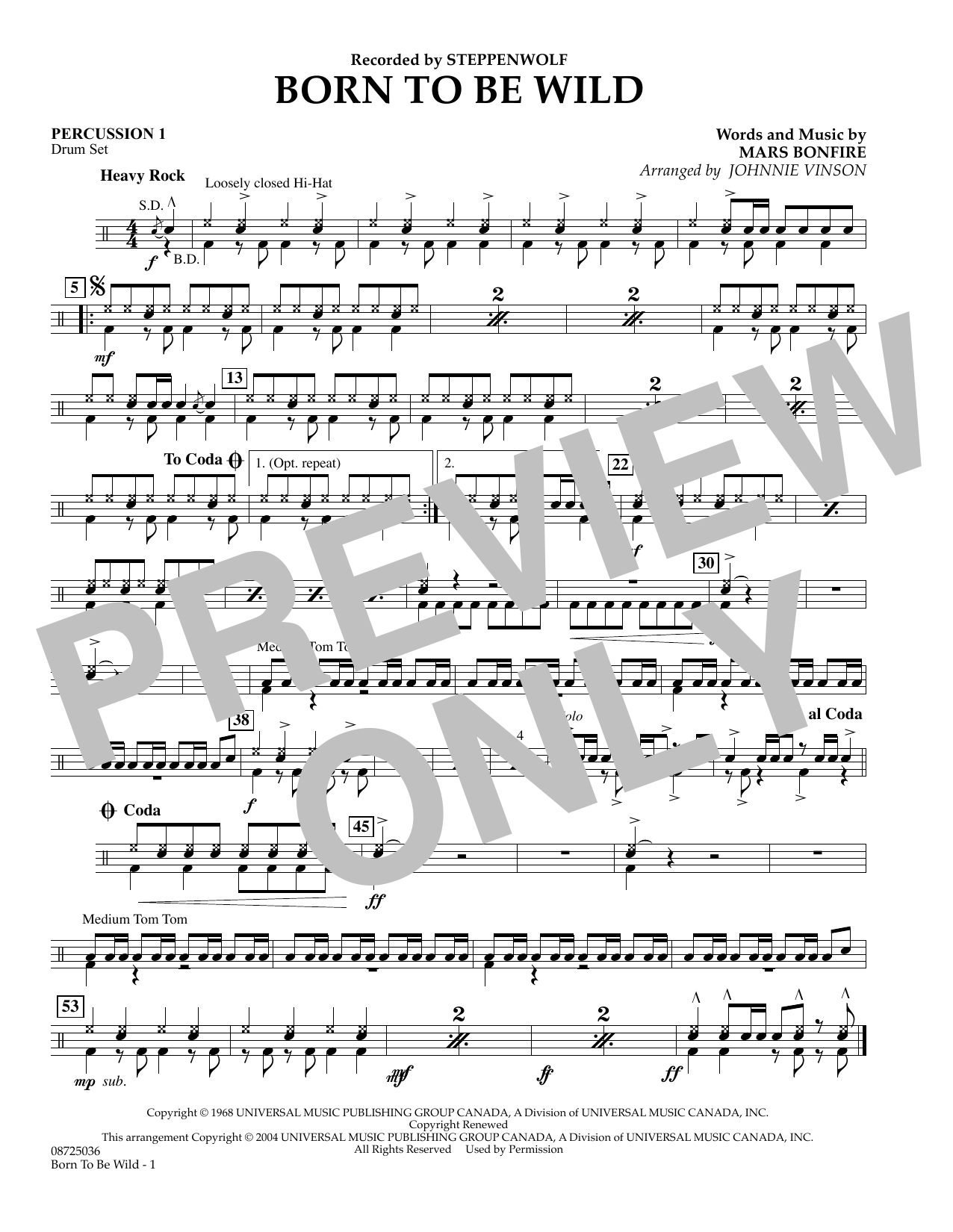 Learn to play Johnnie Vinson Born to Be Wild - Percussion 1 sheet music for Concert Band in minutes. Johnnie Vinson Born to Be Wild - Percussion 1 sheet music preview music notes and score for Concert Band including 1 page(s)