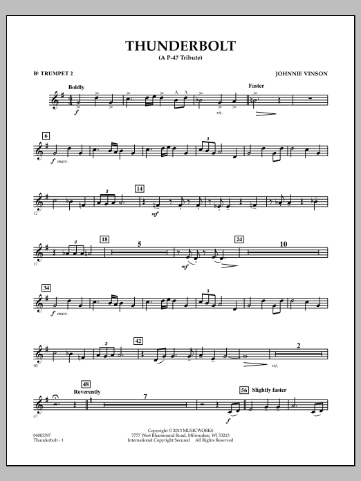 Learn to play Johnnie Vinson Thunderbolt (A P-47 Tribute) - Bb Trumpet 2 sheet music for Concert Band in minutes. Johnnie Vinson Thunderbolt (A P-47 Tribute) - Bb Trumpet 2 sheet music preview music notes and score for Concert Band including 2 page(s)