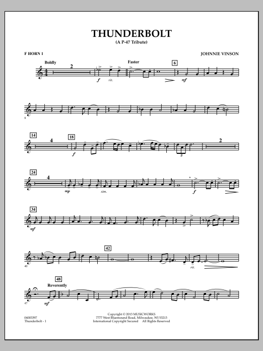 Learn to play Johnnie Vinson Thunderbolt (A P-47 Tribute) - F Horn 1 sheet music for Concert Band in minutes. Johnnie Vinson Thunderbolt (A P-47 Tribute) - F Horn 1 sheet music preview music notes and score for Concert Band including 2 page(s)