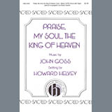 Download or print Jon Goss Praise, My Soul, The King of Heaven (arr. Howard Helvey) Sheet Music Printable PDF 19-page score for Concert / arranged SATB Choir SKU: 424527
