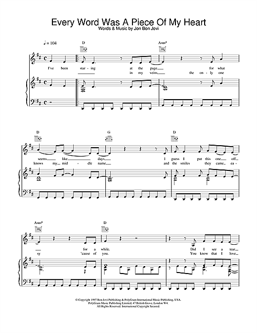 Learn to play Jon Bon Jovi Every Word Was A Piece Of My Heart sheet music for Piano, Vocal & Guitar (Right-Hand Melody) in minutes. Jon Bon Jovi Every Word Was A Piece Of My Heart sheet music notes and chords