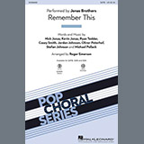 Download or print Jonas Brothers Remember This (arr. Roger Emerson) Sheet Music Printable PDF 14-page score for Inspirational / arranged SATB Choir SKU: 1149936