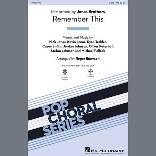 Download Jonas Brothers Remember This (arr. Roger Emerson) Sheet Music arranged for SAB Choir - printable PDF music score including 14 page(s)