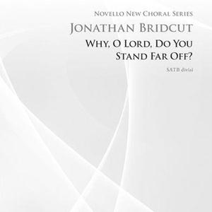 Jonathan Bridcut Why, O Lord Do You Stand So Far Off profile picture