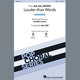 Download or print Jonathan Larson Louder Than Words (from tick, tick... BOOM!) (arr. Mac Huff) Sheet Music Printable PDF 19-page score for Inspirational / arranged SATB Choir SKU: 950351