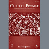 Download or print Joseph Martin Child Of Promise Sheet Music Printable PDF 9-page score for Sacred / arranged SATB SKU: 251939