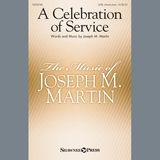 Download or print Joseph M. Martin A Celebration Of Service Sheet Music Printable PDF 15-page score for Sacred / arranged Choir SKU: 413412