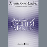 Download or print Joseph M. Martin A Joyful One Hundred Sheet Music Printable PDF 3-page score for Religious / arranged SATB SKU: 156519
