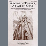 Download or print Joseph M. Martin A Song Of Thanks, A Call To Serve Sheet Music Printable PDF 17-page score for Sacred / arranged SATB Choir SKU: 1741933
