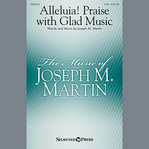 Joseph M. Martin Alleluia! Praise With Glad Music profile picture