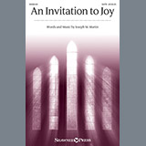 Download or print Joseph M. Martin An Invitation To Joy Sheet Music Printable PDF 14-page score for Pop / arranged SATB SKU: 162162