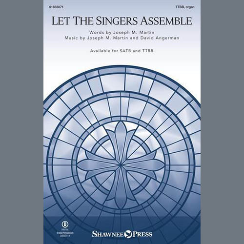 Joseph M. Martin and David Angerman Let The Singers Assemble profile picture