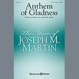 Download or print Joseph M. Martin Anthem Of Gladness Sheet Music Printable PDF 15-page score for Sacred / arranged SATB Choir SKU: 427010