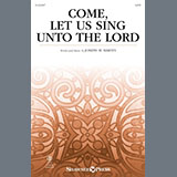 Download or print Joseph M. Martin Come, Let Us Sing Unto The Lord Sheet Music Printable PDF 14-page score for Sacred / arranged SATB Choir SKU: 1388561