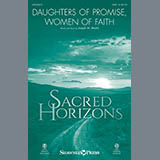 Download or print Joseph M. Martin Daughters Of Promise, Women Of Faith Sheet Music Printable PDF 13-page score for Sacred / arranged SATB Choir SKU: 414516