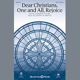 Download or print Joseph M. Martin Dear Christians One And All, Rejoice Sheet Music Printable PDF 15-page score for Sacred / arranged SATB SKU: 254145