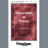 Download or print Joseph M. Martin Declaration Of Praise Sheet Music Printable PDF 14-page score for Classical / arranged SATB SKU: 39158