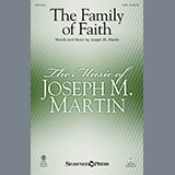 Download or print Joseph M. Martin Family Of Faith Sheet Music Printable PDF 15-page score for Sacred / arranged SATB SKU: 182453