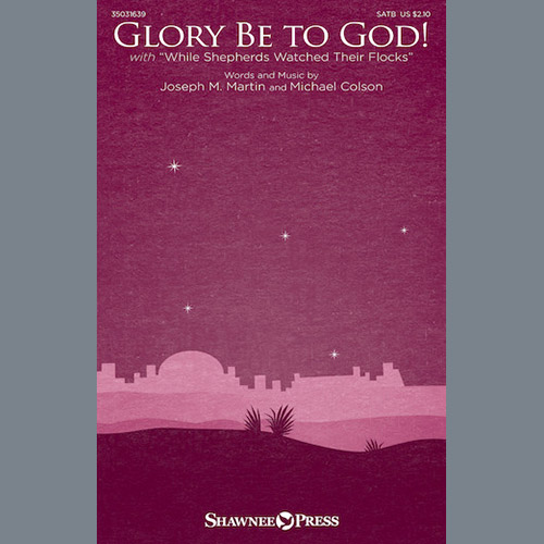 Joseph M. Martin Glory Be To God! (With While Shepherds Watched Their Flocks) profile picture