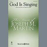 Download or print Joseph M. Martin God Is Singing Sheet Music Printable PDF 15-page score for Sacred / arranged SATB Choir SKU: 1239163