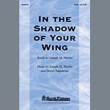 Download or print Joseph M. Martin In The Shadow Of Your Wing Sheet Music Printable PDF 5-page score for Concert / arranged SATB Choir SKU: 284211
