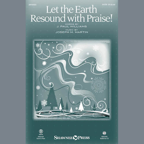 Joseph M. Martin Let The Earth Resound With Praise! profile picture
