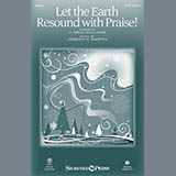 Download or print Joseph M. Martin Let The Earth Resound With Praise! Sheet Music Printable PDF 9-page score for Sacred / arranged SATB SKU: 186475
