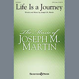Download or print Joseph M. Martin Life Is A Journey Sheet Music Printable PDF 13-page score for Sacred / arranged SATB Choir SKU: 430095