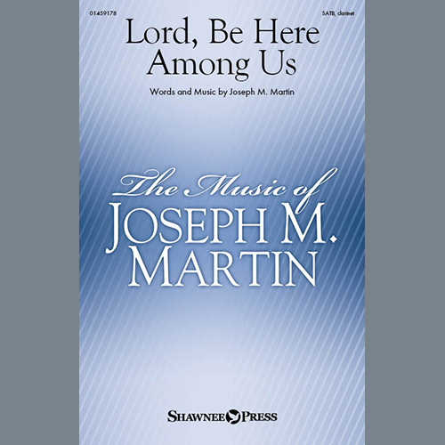 Joseph M. Martin Lord, Be Here Among Us profile picture