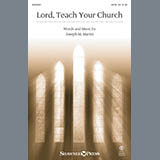 Download or print Joseph M. Martin Lord, Teach Your Church Sheet Music Printable PDF 6-page score for Hymn / arranged SATB SKU: 154013