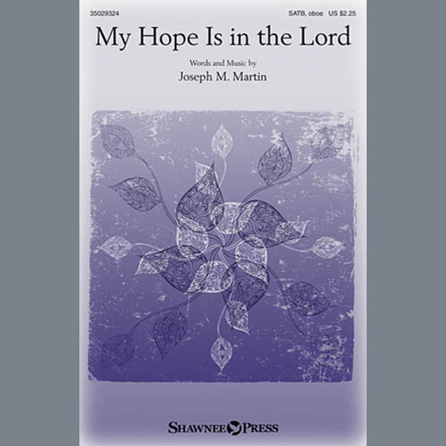 Joseph M. Martin My Hope Is In The Lord profile picture