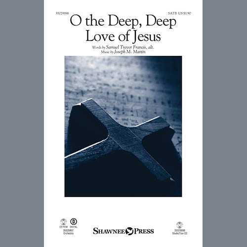 Joseph M. Martin O The Deep, Deep Love Of Jesus profile picture