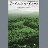 Download or print Joseph M. Martin Oh Children Come Sheet Music Printable PDF 19-page score for Sacred / arranged Choral SKU: 160006