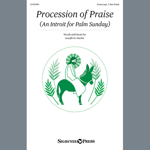 Joseph M. Martin Procession Of Praise (An Introit For Palm Sunday) profile picture