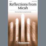 Download or print Joseph M. Martin Reflections From Micah Sheet Music Printable PDF 9-page score for Concert / arranged SATB SKU: 88339