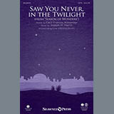 Download or print Joseph M. Martin Saw You Never, In The Twilight Sheet Music Printable PDF 7-page score for Concert / arranged SATB SKU: 154586