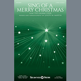 Download or print Joseph M. Martin Sing Of A Merry Christmas Sheet Music Printable PDF 11-page score for Christmas / arranged SATB Choir SKU: 950350