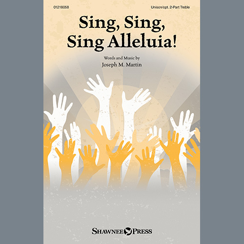 Joseph M. Martin Sing, Sing, Sing Alleluia! profile picture