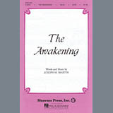 Download or print Joseph M. Martin The Awakening Sheet Music Printable PDF 15-page score for Concert / arranged SATB Choir SKU: 449153