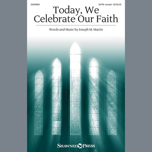 Joseph M. Martin Today, We Celebrate Our Faith profile picture
