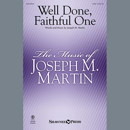 Joseph M. Martin Well Done, Faithful One profile picture