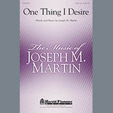 Download or print Joseph Martin One Thing I Desire Sheet Music Printable PDF 15-page score for Concert / arranged SATB SKU: 86510