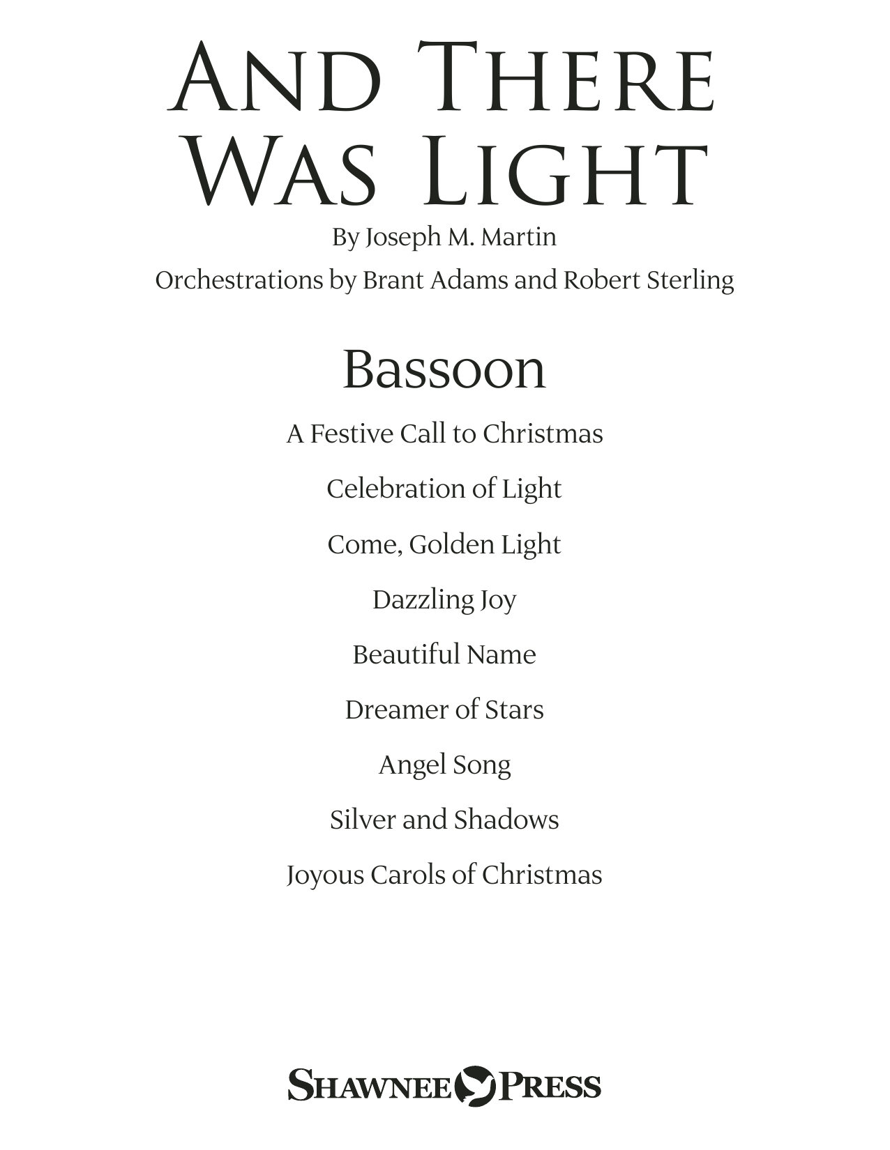 Learn to play Joseph M. Martin And There Was Light - Bassoon sheet music for Choir Instrumental Pak in minutes. Joseph M. Martin And There Was Light - Bassoon sheet music preview music notes and score for Choir Instrumental Pak including 25 page(s)