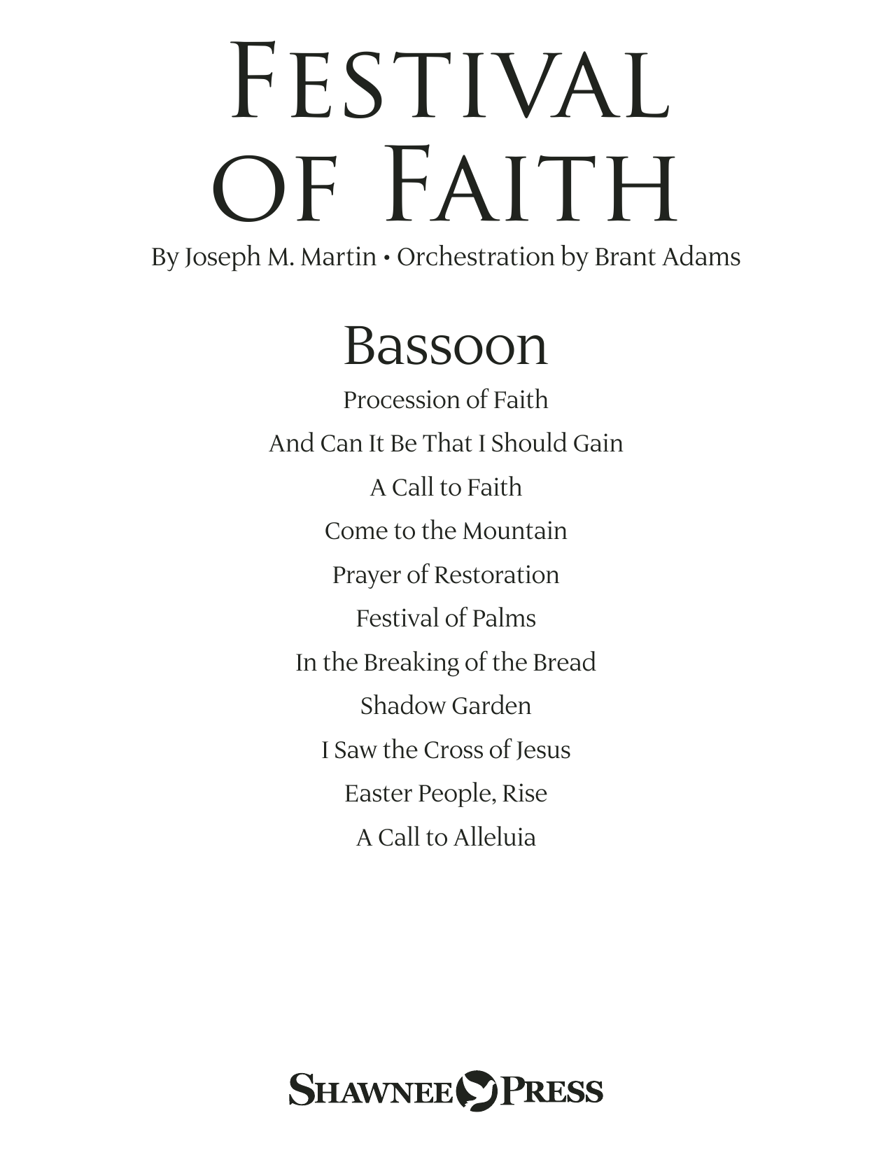Learn to play Joseph M. Martin Festival of Faith - Bassoon sheet music for Choir Instrumental Pak in minutes. Joseph M. Martin Festival of Faith - Bassoon sheet music preview music notes and score for Choir Instrumental Pak including 22 page(s)